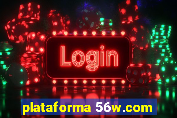 plataforma 56w.com